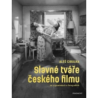 Slavné tváře českého filmu ve vzpomínkách a fotografiích - E-kniha