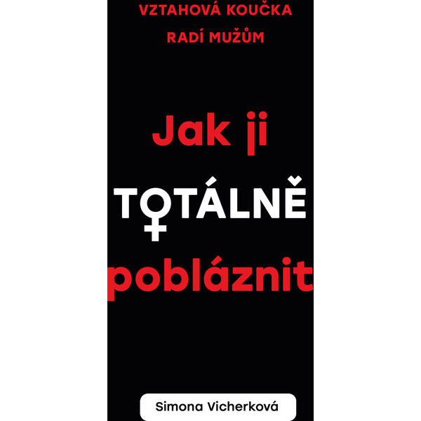 Jak ji totálně pobláznit