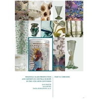 Regional Glass Production and Imports in Central Europe in the 13th - 18th Centuries. Part II. Chrud - E-kniha