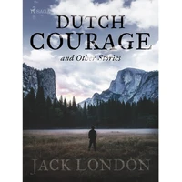 Dutch Courage and Other Stories - E-kniha