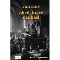 Jan Hus – oheň, který neuhasl - E-kniha
