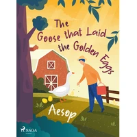 The Goose that Laid the Golden Eggs - E-kniha