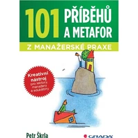 101 příběhů a metafor z manažerské praxe - E-kniha