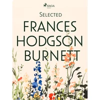 Selected Frances Hodgson Burnett - E-kniha