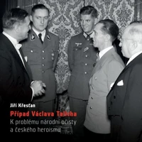 Případ Václava Talicha. K problému národní očisty a českého heroismu - E-kniha