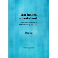 Test funkční soběstačnosti (Functional Efficiency of Self-sufficiency Test – FEST). Manuál - E-kniha