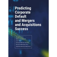 Predicting Corporate Default and Mergers and Acquisitions Success - E-kniha