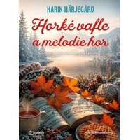 Horké vafle a melodie hor - E-kniha