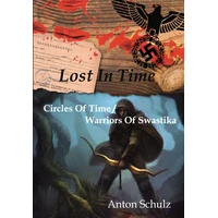 Lost in Time:Circles of Time / Warriors of Swastika - E-kniha