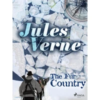 The Fur Country - E-kniha