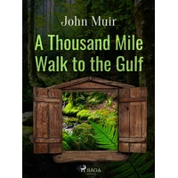 A Thousand Mile Walk to the Gulf - E-kniha