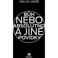 Bůh nebo absolutno a jiné povídky - E-kniha
