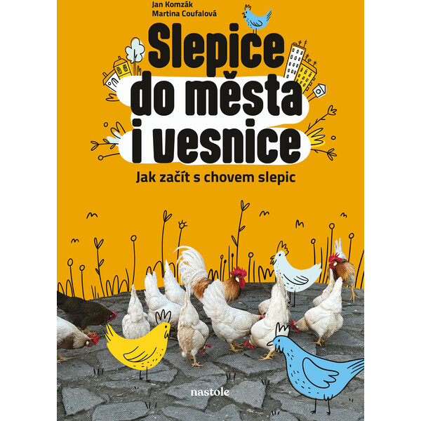 Slepice do města i vesnice