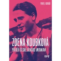 Zdena Koubková: Příběh české rekordwoman - E-kniha