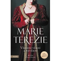 Marie Terezie: Všichni věrní a nevěrní - E-kniha