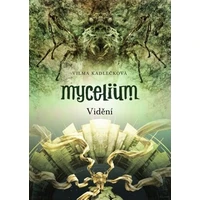 Mycelium IV: Vidění - E-kniha