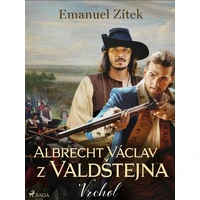 Albrecht Václav z Valdštejna – 2. díl: Vrchol - E-kniha