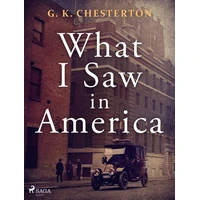 What I Saw in America - E-kniha