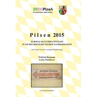 Pilsen 2015. Europas Kulturhauptstadt in tschechisch-deutscher Nachbarschaft - E-kniha