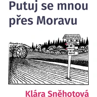 Putuj se mnou přes Moravu - E-kniha