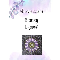 Sbírka básní nejen Blanky Lagové - E-kniha