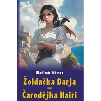 Žoldačka Darja – Čarodějka Hairi - E-kniha