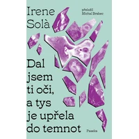 Dal jsem ti oči, a tys je upřela do temnot - E-kniha