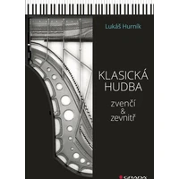Klasická hudba zvenčí i zevnitř - E-kniha