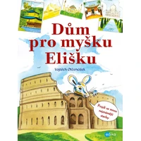 Dům pro myšku Elišku - E-kniha