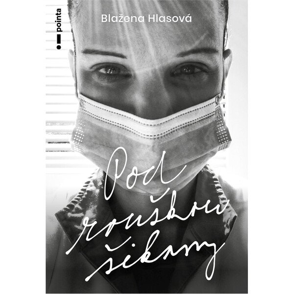 Pod rouškou šikany