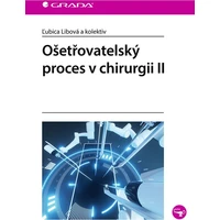 Ošetřovatelský proces v chirurgii II - E-kniha
