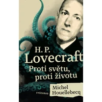 H. P. Lovecraft: Proti světu, proti životu - E-kniha