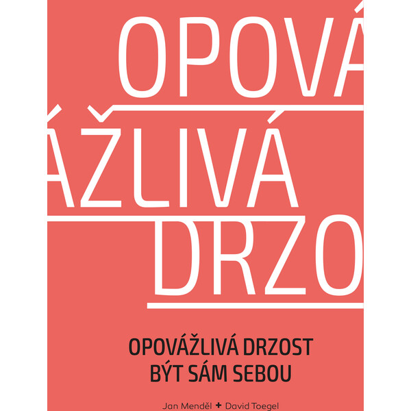 Opovážlivá drzost být sám sebou