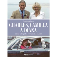 Charles, Camilla a Diana: Láska a tragédie v královské rodině - E-kniha