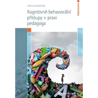 Kognitivně-behaviorální přístupy v praxi pedagoga - E-kniha