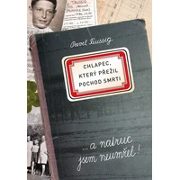 Chlapec, který přežil pochod smrti - E-kniha