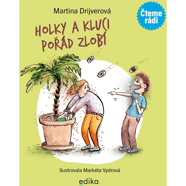 Holky a kluci pořád zlobí