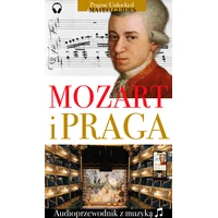 Mozart i Praga - Audiowizualna wycieczka z utworami muzycznymi - E-kniha