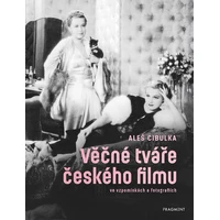 Věčné tváře českého filmu ve vzpomínkách a fotografiích - E-kniha