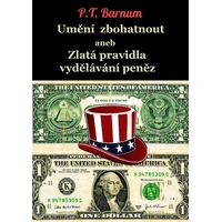 Umění zbohatnout aneb Zlatá pravidla vydělávání peněz - E-kniha