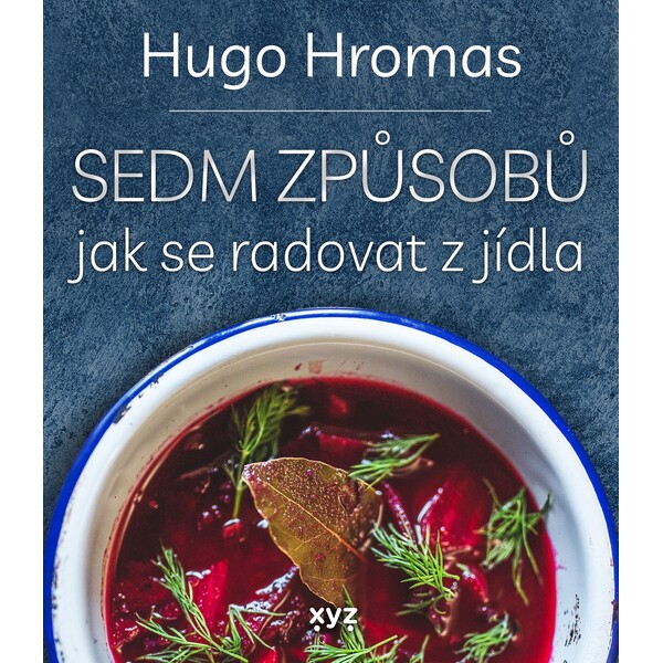 Sedm způsobů jak se radovat z jídla