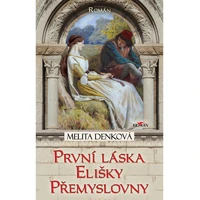 První láska Elišky Přemyslovny - E-kniha