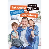 Vojtěch Bernatský: Jak dostat tatínka do karantény - E-kniha