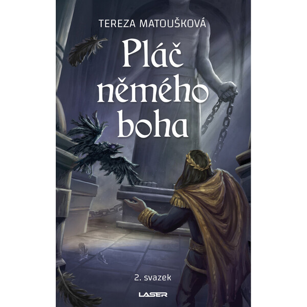 Pláč němého boha II. - Tereza Matoušková