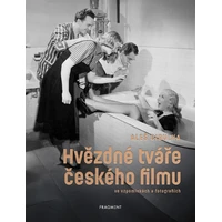 Hvězdné tváře českého filmu ve vzpomínkách a fotografiích - E-kniha