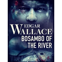 Bosambo of the River - E-kniha