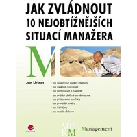 Jak zvládnout 10 nejobtížnějších situací manažera - E-kniha