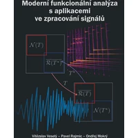 Moderní funkcionální analýza s aplikacemi ve zpracování signálů - E-kniha