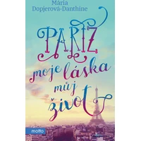 Paříž, moje láska, můj život - E-kniha