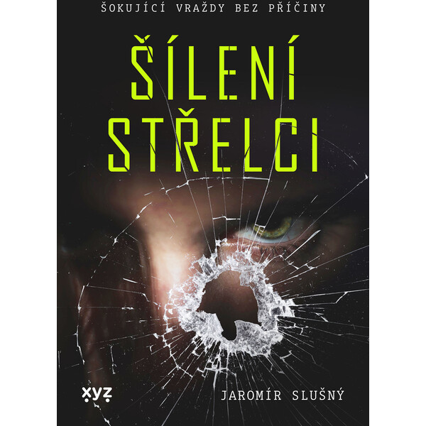 Šílení střelci